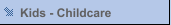Kids - Childcare